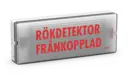 Ljusskylt - Rökdetektor Frånkopplad