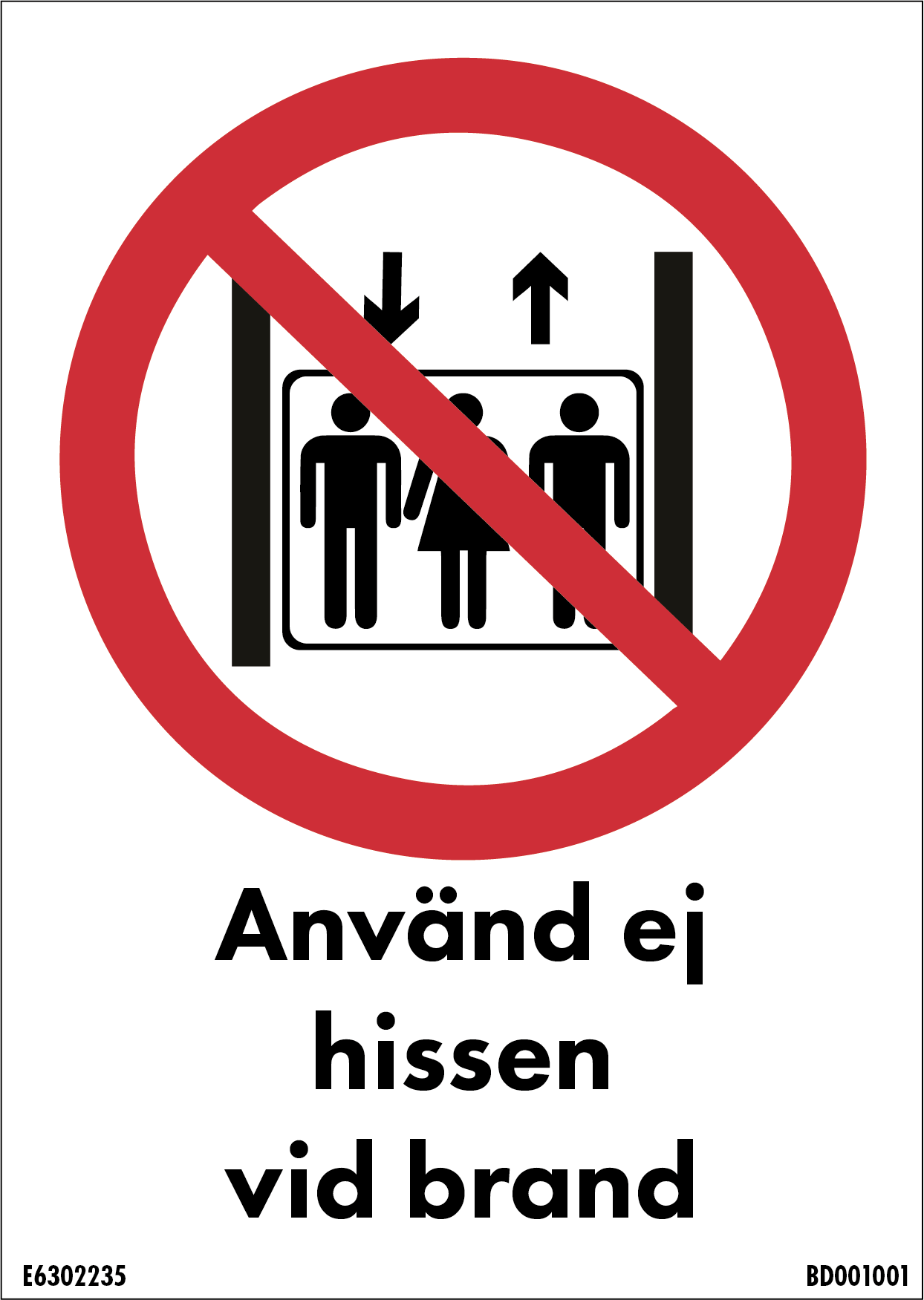 Dekal Använd ej hiss