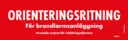 Skylt - Orienteringsritning 240x75