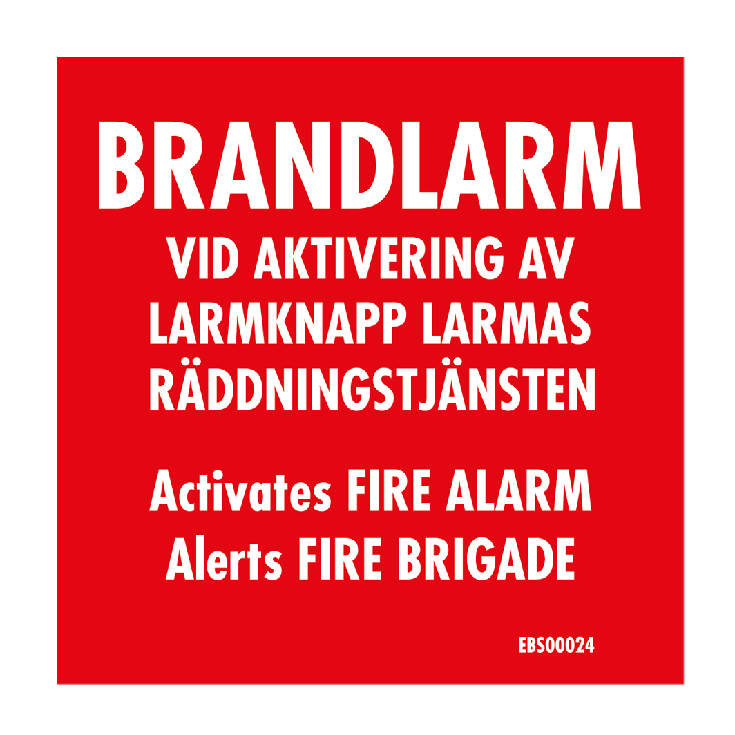 Skylt - 90x90 Brandlarm vid aktivering av larmknapp... SWE / ENG