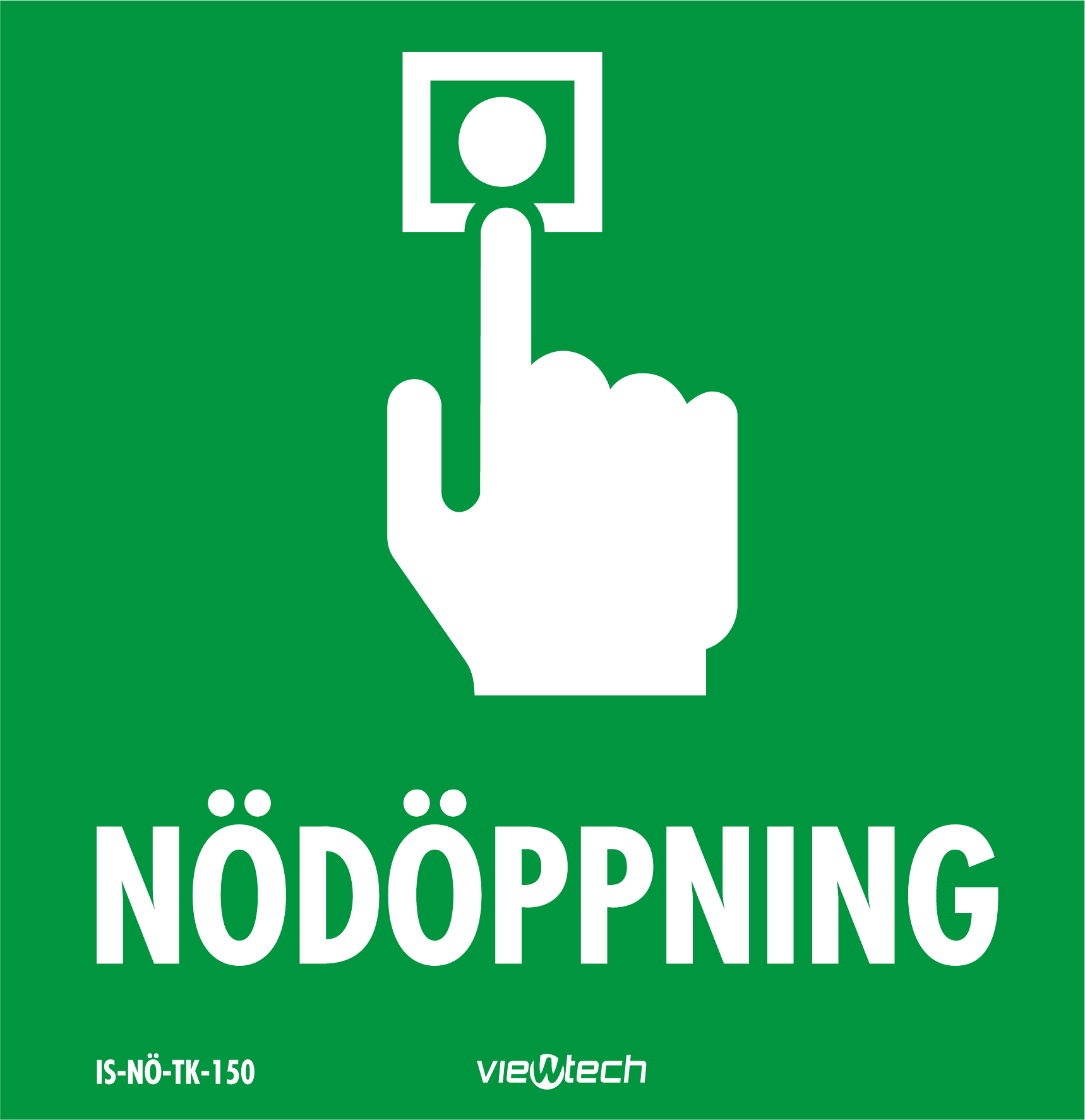 Skylt 150x150 nödöppning larmknapp