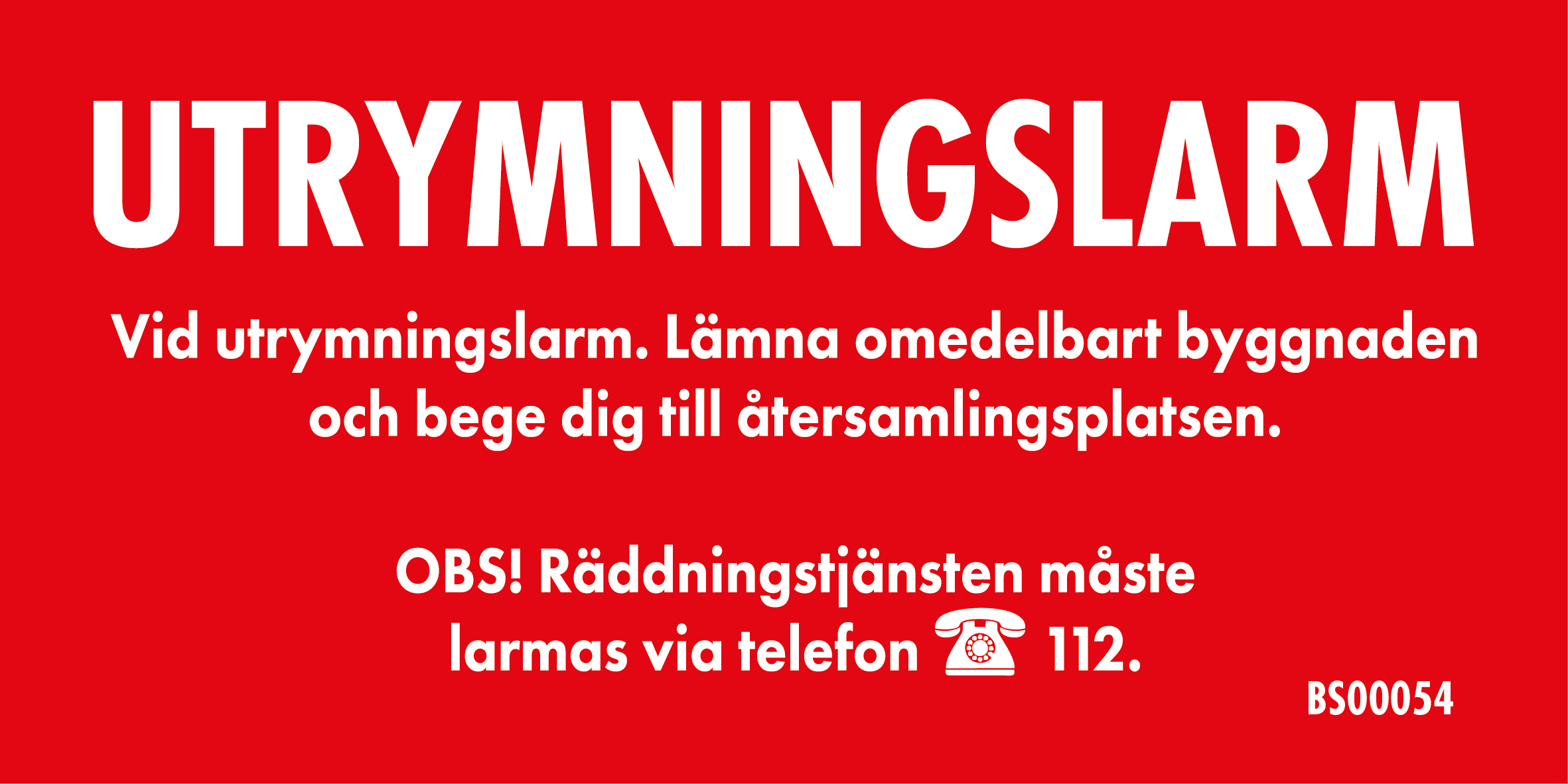 Skylt 200x100mm.  Utrymningslarm