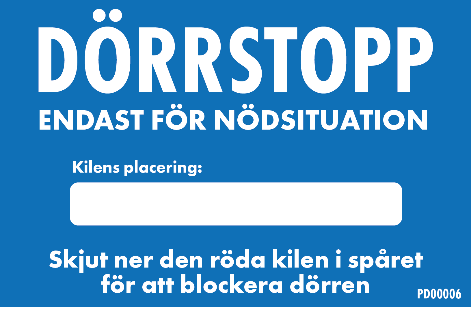 Dekal 138 x 90 Dörrstopp Placering
