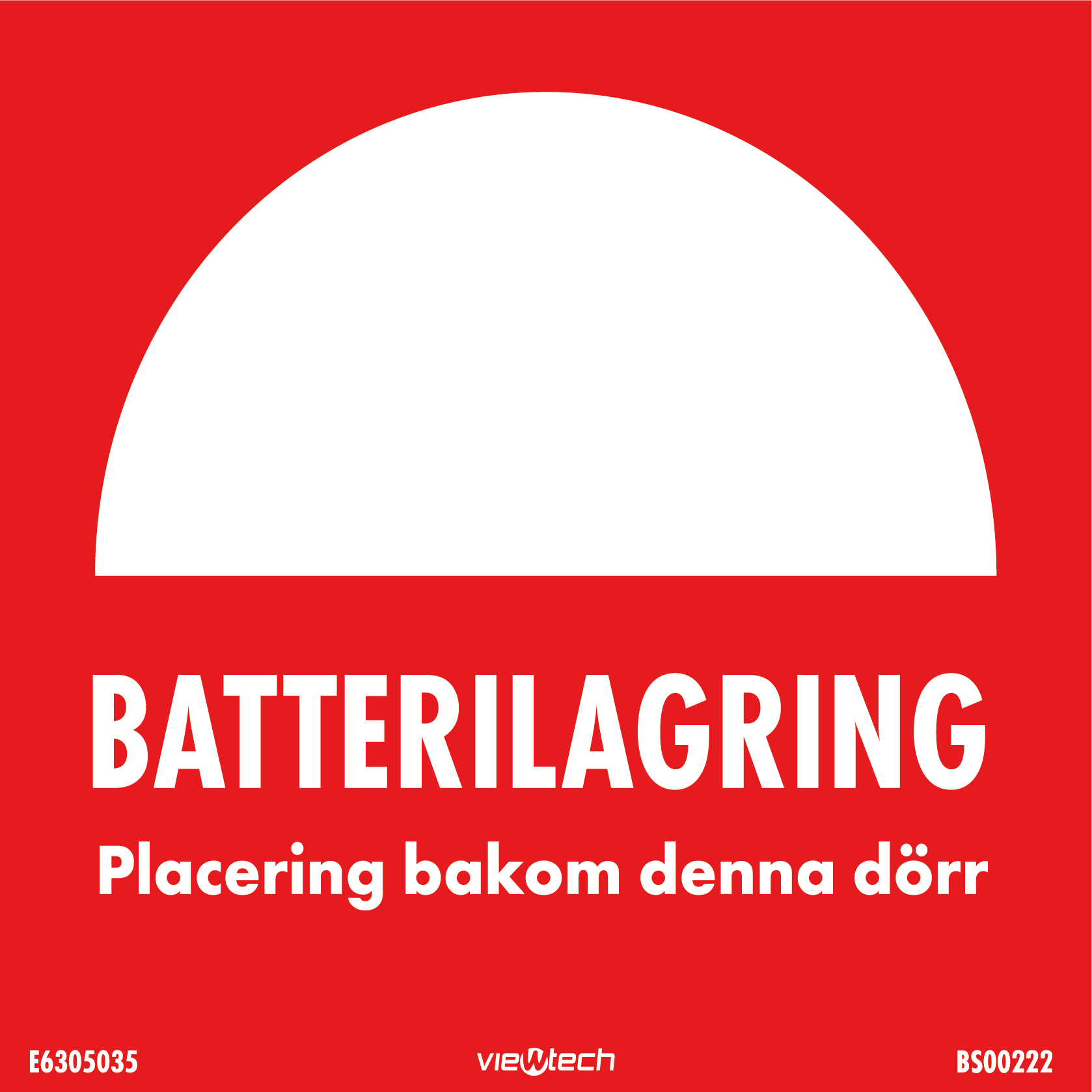 Skylt 150x150 Batterilagring - Placering bakom denna dörr
