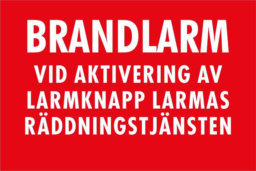 Skylt - Vid aktivering av larmknapp (SBF110:8) 90x60