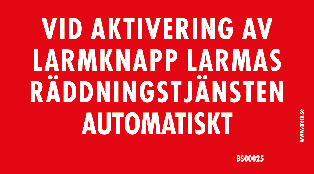 Skylt - Vid aktivering av larmknapp...(SBF110:8) 90x50