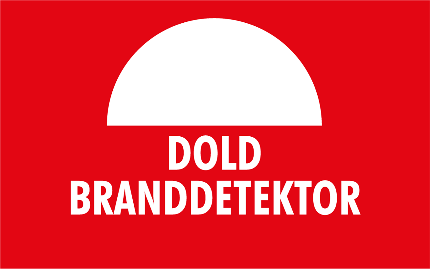 Skylt - Dold Branddetektor 80x50